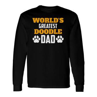 Greatest Doodle Dad Ever Labradoodle Goldendoodle Long Sleeve T-Shirt T-Shirt | Mazezy