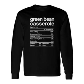 Green Beans Casserole Nutrition Facts Thanksgiving Long Sleeve T-Shirt T-Shirt | Mazezy