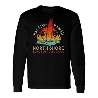Haleiwa Hawaii Oahu North Shore Beach Longboard Surfing Long Sleeve T-Shirt T-Shirt | Mazezy DE