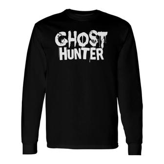 Halloween Costume Ghost Hunter Long Sleeve T-Shirt T-Shirt | Mazezy