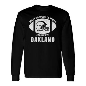 What Happens In Vegas Started In Oakland Helmet Ball Long Sleeve T-Shirt T-Shirt | Mazezy