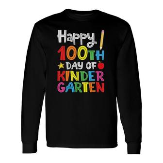 Happy 100Th Day Of Kindergarten For Teacher Or Student Long Sleeve T-Shirt T-Shirt | Mazezy AU