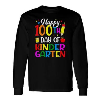 Happy 100Th Day Of Kindergarten Teacher And Student Long Sleeve T-Shirt T-Shirt | Mazezy AU