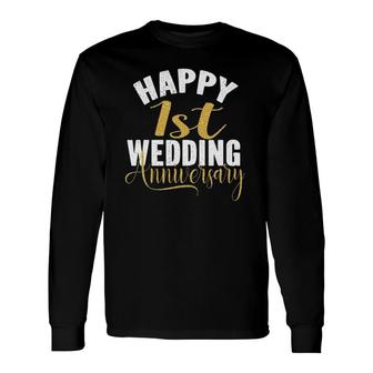 Happy 1St Wedding Anniversary Matching For Couples Long Sleeve T-Shirt T-Shirt | Mazezy