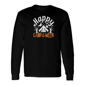 Happy Camp-O-Ween Halloween Camping Camper Lovers Long Sleeve T-Shirt T-Shirt | Mazezy