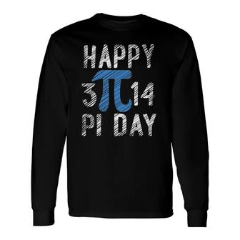 Happy Pi Day Love Math Algebra Lover Long Sleeve T-Shirt T-Shirt | Mazezy
