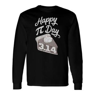 Happy Pi Day Math Slice Of Pie Pun Long Sleeve T-Shirt T-Shirt | Mazezy