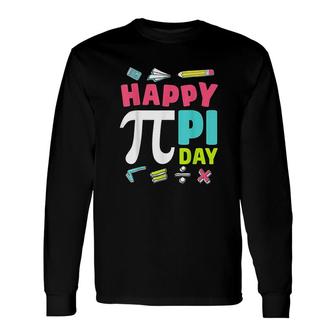 Happy Pi Day Math Teachers Student Professor Pi Day Long Sleeve T-Shirt - Thegiftio UK