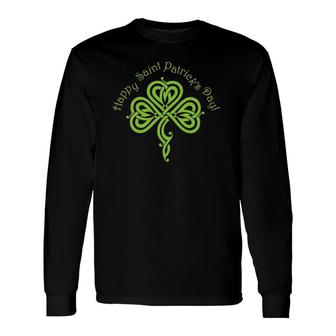 Happy Saint Patrick's Day Pretty Celtic Shamrock Long Sleeve T-Shirt T-Shirt | Mazezy