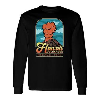 Hawaii National Park Volcanoes National Park Long Sleeve T-Shirt T-Shirt | Mazezy