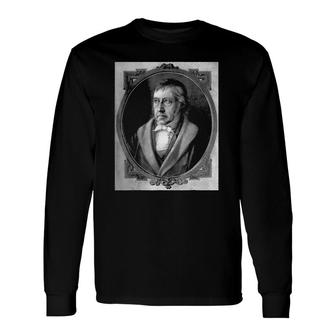 Hegel German Philosopher Philosophy Graphic Tee Long Sleeve T-Shirt | Mazezy