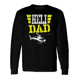 Helicopter Pilot Dad Father's Day Husband Long Sleeve T-Shirt T-Shirt | Mazezy AU