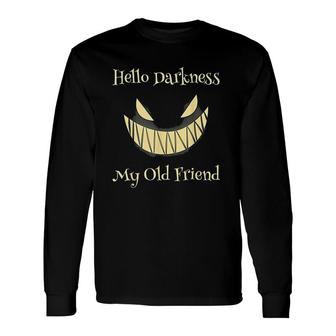Hello Darkness My Old Friend Halloween Long Sleeve T-Shirt - Seseable