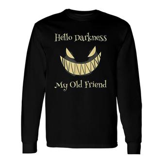 Hello Darkness My Old Friend Halloween Long Sleeve T-Shirt | Seseable CA