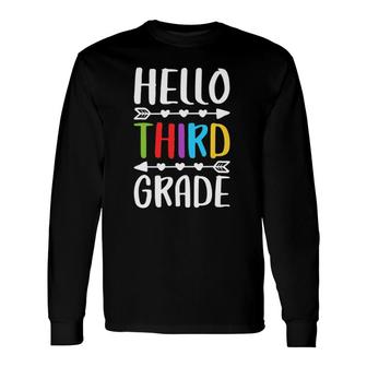 Hello Third Grade 3Rd Grade Teacher Student Long Sleeve T-Shirt T-Shirt | Mazezy