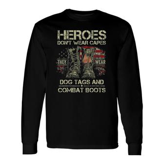 Heroes Don't Wear Capes They Wear Dog Tags Veterans Day Long Sleeve T-Shirt T-Shirt | Mazezy