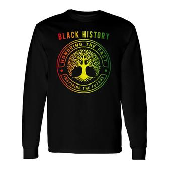 Honoring Past Inspiring Future Black History Month Long Sleeve T-Shirt T-Shirt | Mazezy