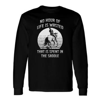 Horse Sayings Horse Horses Rider Horse Equestrianism Long Sleeve T-Shirt T-Shirt | Mazezy