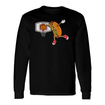 Hot Dog Slam Dunk Basketball Long Sleeve T-Shirt T-Shirt | Mazezy UK