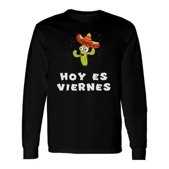 Hoy Es Viernesfor Office Friday Work Cactus Tee Long Sleeve T-Shirt T-Shirt | Mazezy