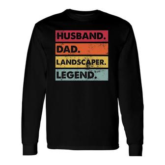 Husband Dad Landscaper Lawn Care Landscaping Father Long Sleeve T-Shirt T-Shirt | Mazezy