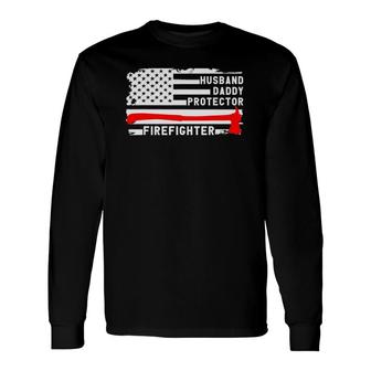 Husband Daddy Protector Firefighter American Flag Fireman Long Sleeve T-Shirt T-Shirt | Mazezy