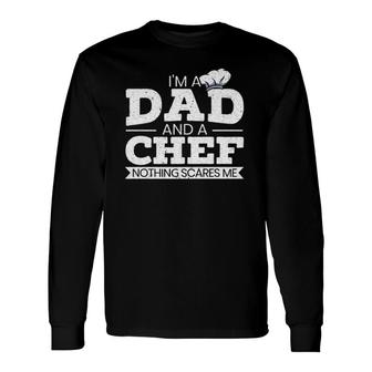 I'm A Dad And A Chef Father's Day Long Sleeve T-Shirt T-Shirt | Mazezy