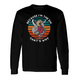 Because I'm The Dm Vintage Dungeon Rpg Dice Dragon Long Sleeve T-Shirt T-Shirt | Mazezy