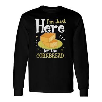 I'm Just Here For The Cornbread Gluten Free Food Long Sleeve T-Shirt T-Shirt | Mazezy