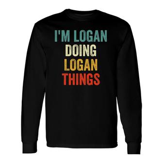 I'm Logan Doing Logan Things Vintage First Name Long Sleeve T-Shirt | Mazezy DE
