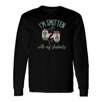 I'm Smitten With My Students Merry Christmas Long Sleeve T-Shirt | Mazezy