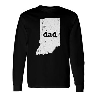 Indiana Dad To Dad From Daughter Dad Long Sleeve T-Shirt T-Shirt | Mazezy