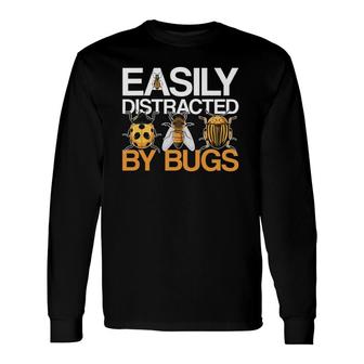 Insect Collector Entomology Easily Distracted By Bugs Long Sleeve T-Shirt T-Shirt | Mazezy