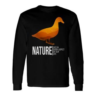Inspirational Duck Of Nature Quote Long Sleeve T-Shirt T-Shirt | Mazezy