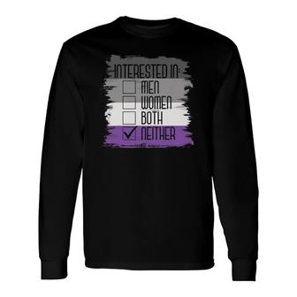 Interested In Neither Aromantic Asexuality Ace Asexual Long Sleeve T-Shirt T-Shirt | Mazezy