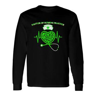 Irish Doctor Of Nursing Practice Shamrock Heart Stethoscope St Pattys Day Proud Nursing Job Title Long Sleeve T-Shirt - Thegiftio UK