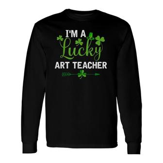 Irish St Patricks Day Costume I'm A Lucky Art Teacher Long Sleeve T-Shirt T-Shirt | Mazezy