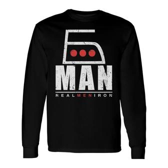 Ironing Man Real Iron Long Sleeve T-Shirt T-Shirt | Mazezy