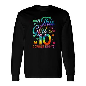 Its My 10th Birthday This Girl Is Now 10 Years Old Long Sleeve T-Shirt - Seseable