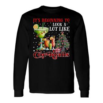 It's Beginning To Look A Lot Like Cocktails Long Sleeve T-Shirt T-Shirt | Mazezy