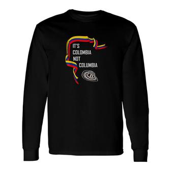 Its Colombia Not Columiba Cool Long Sleeve T-Shirt T-Shirt | Mazezy