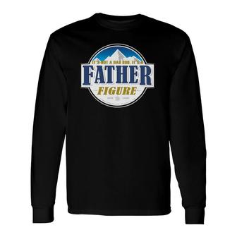It's Not A Dad Bod It's A Father Figure Buschs Light Beer Long Sleeve T-Shirt T-Shirt | Mazezy CA