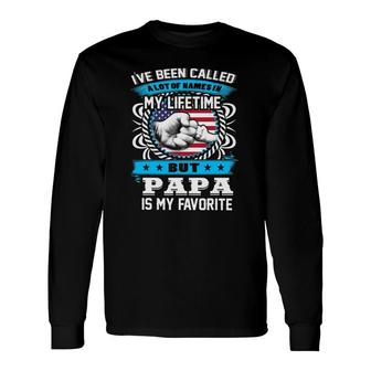 I've Been Called Lot Of Name But Papa Is My Favorite Grandpa Long Sleeve T-Shirt T-Shirt | Mazezy