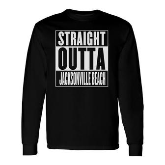 Jacksonville Beach Straight Outta Jacksonville Beach Long Sleeve T-Shirt T-Shirt | Mazezy