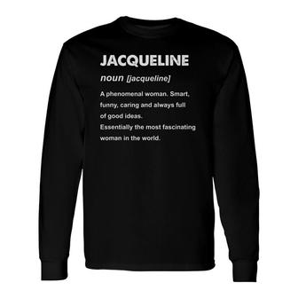 Jacqueline Name Definition Long Sleeve T-Shirt T-Shirt | Mazezy