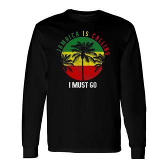 Jamaica Is Calling I Must Go Jamaican Beach Vacation Sunset Long Sleeve T-Shirt T-Shirt | Mazezy