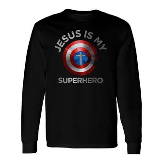 Jesus Is My Superhero Cute Powerful Christian Long Sleeve T-Shirt T-Shirt | Mazezy