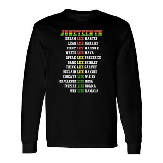 Juneteenth Ancestors Black African Dream Like Leaders Long Sleeve T-Shirt T-Shirt | Mazezy