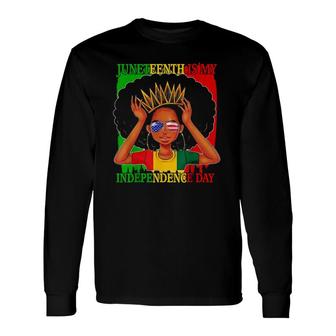 Juneteenth Is My Independence Day Black Queen Afro Melanin Long Sleeve T-Shirt T-Shirt | Mazezy