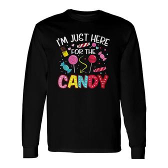 I Am Just Here For The Candy Halloween Cute Lollipop Sweets Long Sleeve T-Shirt - Seseable